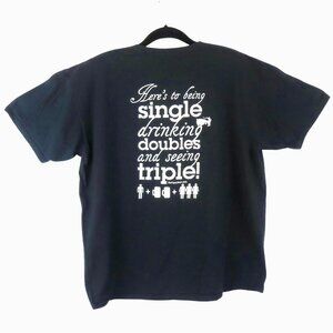 Humorous Graphic T-Shirt XL "Heres To Being Single..." Gildan 100% Cotton Black